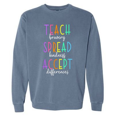 Teach Bravery Spread Kindness Accept Differences Autism Garment-Dyed Sweatshirt