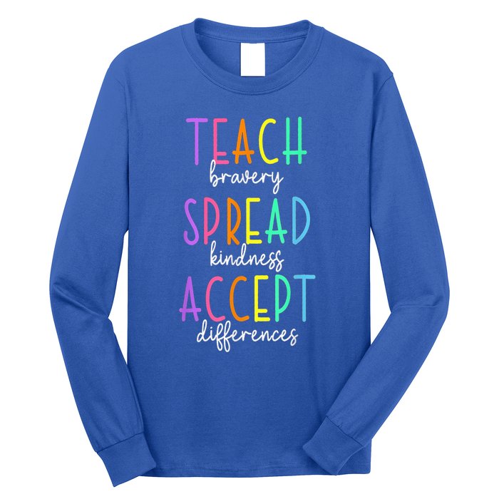 Teach Bravery Spread Kindness Accept Differences Autism Long Sleeve Shirt