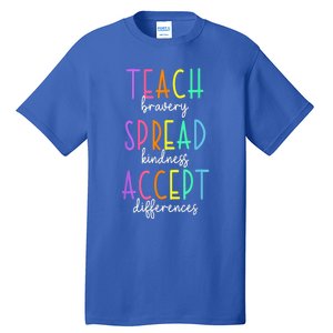 Teach Bravery Spread Kindness Accept Differences Autism Tall T-Shirt