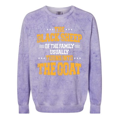 The Black S.H.E.E.P Of The Family Usually Turns Into The Goat Colorblast Crewneck Sweatshirt