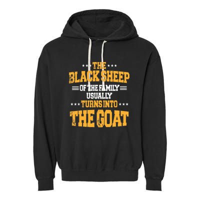 The Black S.H.E.E.P Of The Family Usually Turns Into The Goat Garment-Dyed Fleece Hoodie