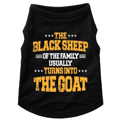 The Black S.H.E.E.P Of The Family Usually Turns Into The Goat Doggie Tank