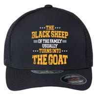 The Black S.H.E.E.P Of The Family Usually Turns Into The Goat Flexfit Unipanel Trucker Cap