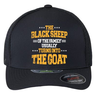 The Black S.H.E.E.P Of The Family Usually Turns Into The Goat Flexfit Unipanel Trucker Cap