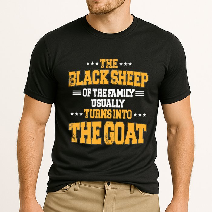 The Black S.H.E.E.P Of The Family Usually Turns Into The Goat Performance Shirt