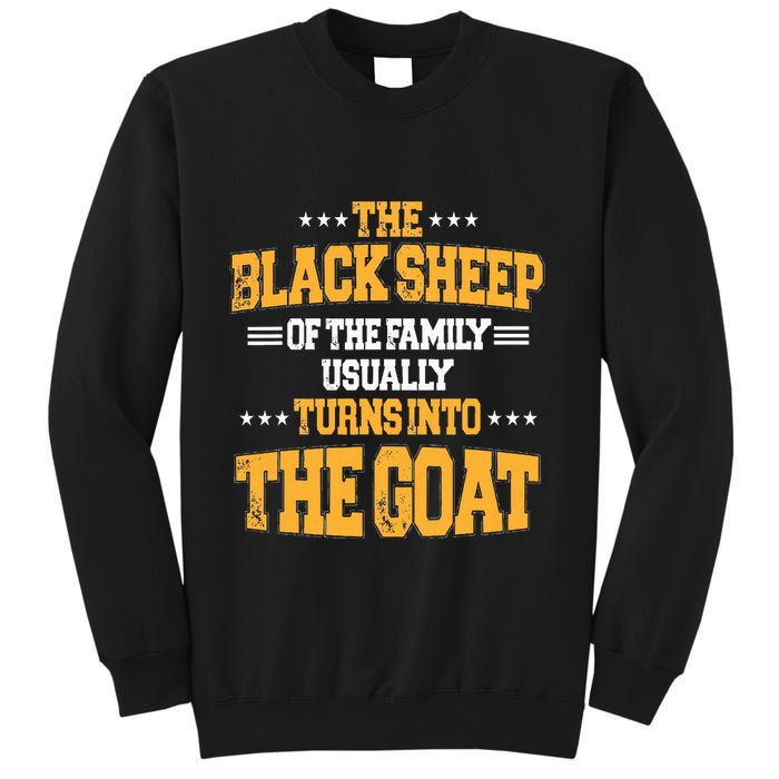 The Black S.H.E.E.P Of The Family Usually Turns Into The Goat Sweatshirt