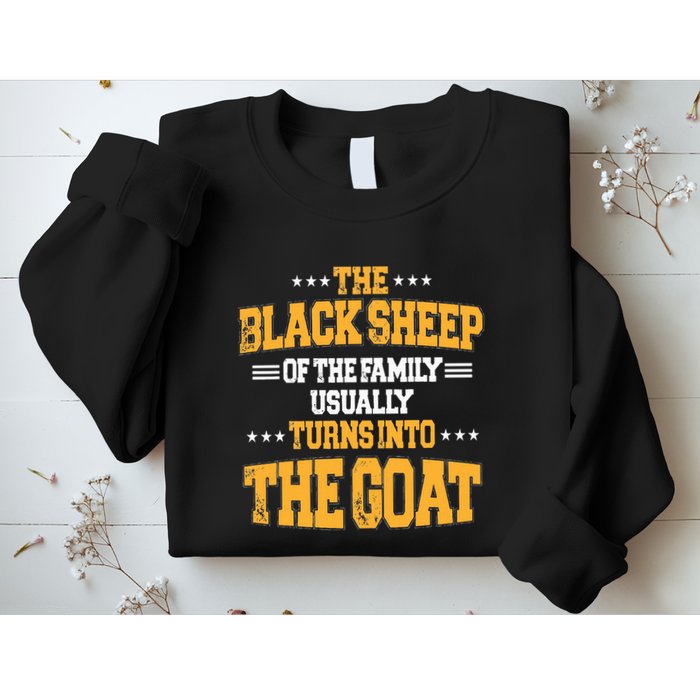 The Black S.H.E.E.P Of The Family Usually Turns Into The Goat Sweatshirt