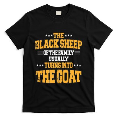 The Black S.H.E.E.P Of The Family Usually Turns Into The Goat T-Shirt