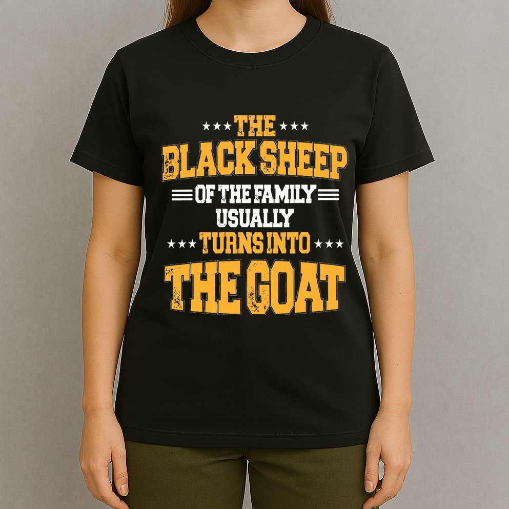 The Black S.H.E.E.P Of The Family Usually Turns Into The Goat T-Shirt