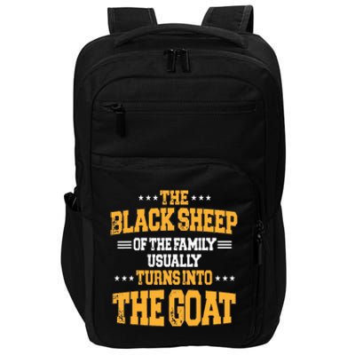 The Black S.H.E.E.P Of The Family Usually Turns Into The Goat Impact Tech Backpack