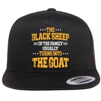 The Black S.H.E.E.P Of The Family Usually Turns Into The Goat Flat Bill Trucker Hat