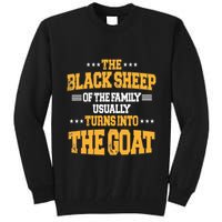 The Black S.H.E.E.P Of The Family Usually Turns Into The Goat Tall Sweatshirt