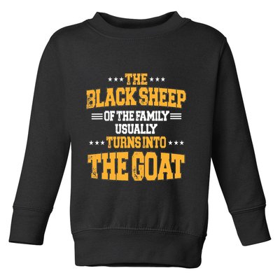 The Black S.H.E.E.P Of The Family Usually Turns Into The Goat Toddler Sweatshirt