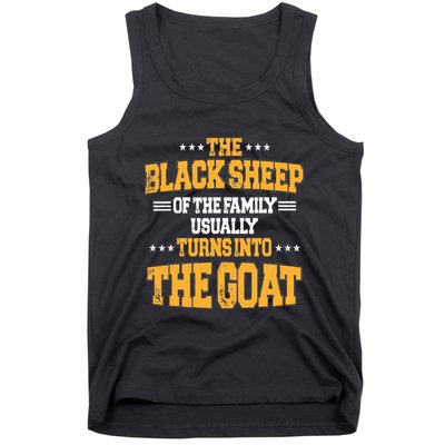 The Black S.H.E.E.P Of The Family Usually Turns Into The Goat Tank Top