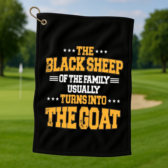 The Black S.H.E.E.P Of The Family Usually Turns Into The Goat Golf Towel