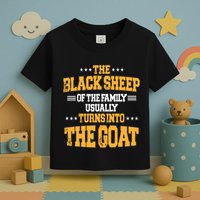 The Black S.H.E.E.P Of The Family Usually Turns Into The Goat Toddler T-Shirt