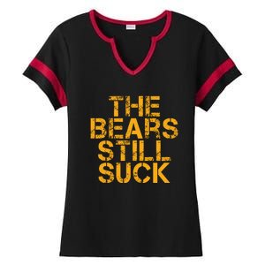 The Bears Still Suck Green Bay TShirt Ladies Halftime Notch Neck Tee