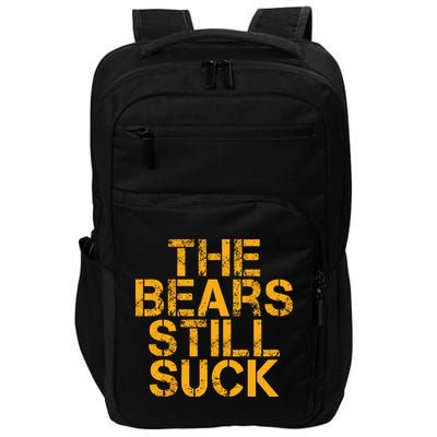 The Bears Still Suck Green Bay TShirt Impact Tech Backpack