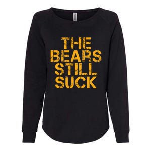 The Bears Still Suck Green Bay TShirt Womens California Wash Sweatshirt