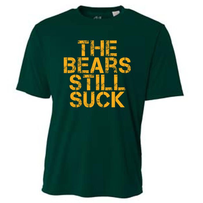 The Bears Still Suck Green Bay TShirt Cooling Performance Crew T-Shirt