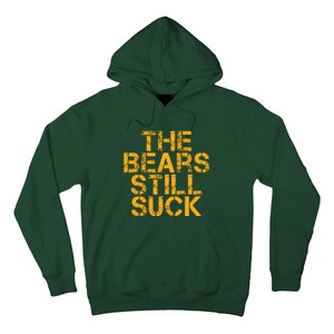 The Bears Still Suck Green Bay TShirt Hoodie