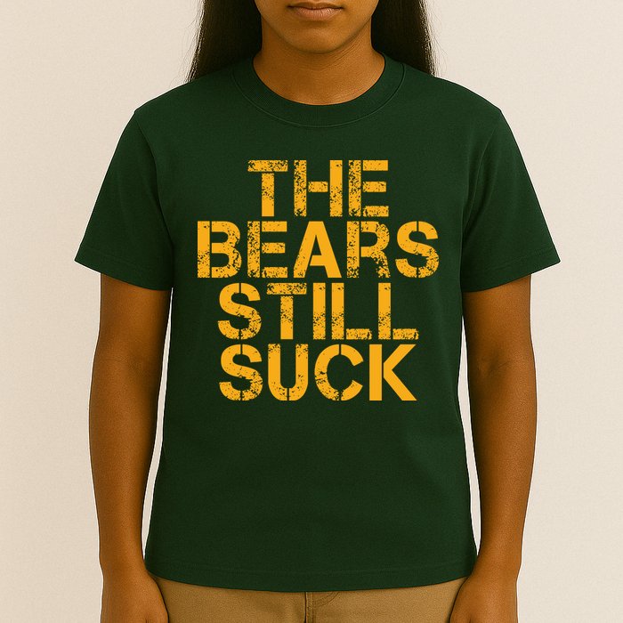 The Bears Still Suck Green Bay TShirt T-Shirt