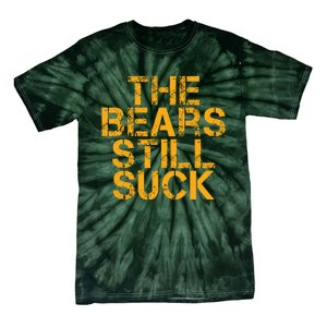 The Bears Still Suck Green Bay TShirt Tie-Dye T-Shirt