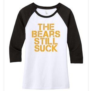 The Bears Still Suck Green Bay TShirt Women's Tri-Blend 3/4-Sleeve Raglan Shirt