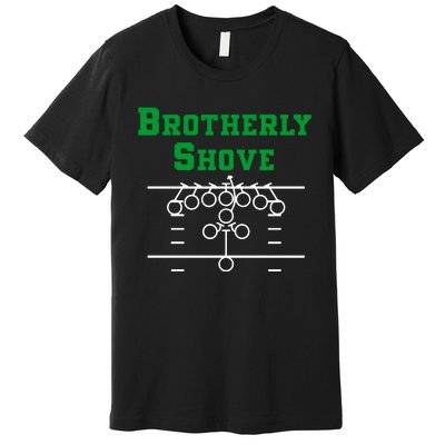 The Brotherly Shove Philadelphia Eagle Football Premium T-Shirt