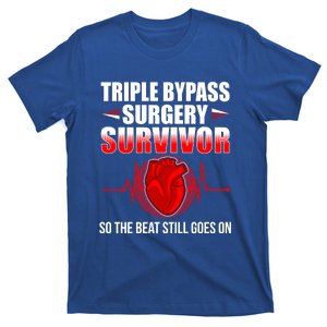 Triple Bypass Surgery Funny Gift Open Heart Surgery Survivor Tee Great Gift T-Shirt