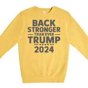 Trump Back Stronger Than Ever Premium Crewneck Sweatshirt