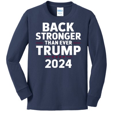 Trump Back Stronger Than Ever Kids Long Sleeve Shirt