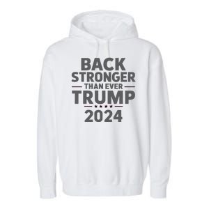 Trump Back Stronger Than Ever Garment-Dyed Fleece Hoodie