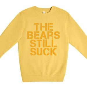 The Bears Still Suck Green Bay Premium Crewneck Sweatshirt