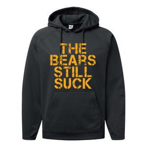 The Bears Still Suck Green Bay Performance Fleece Hoodie