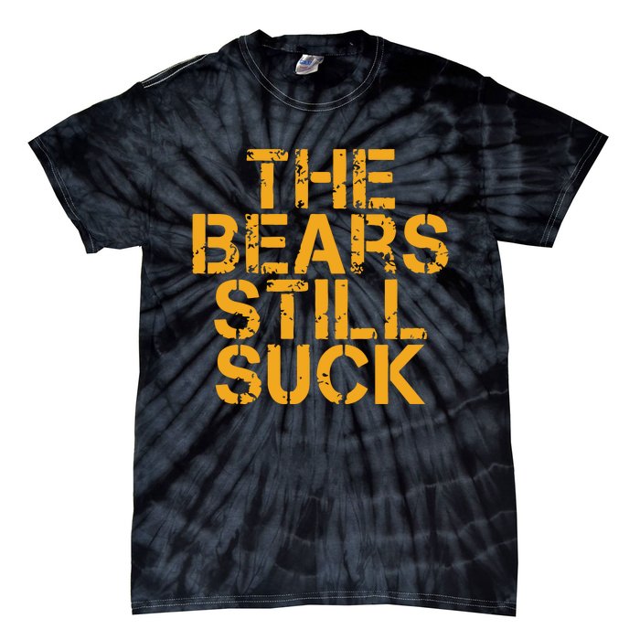 The Bears Still Suck Green Bay Tie-Dye T-Shirt