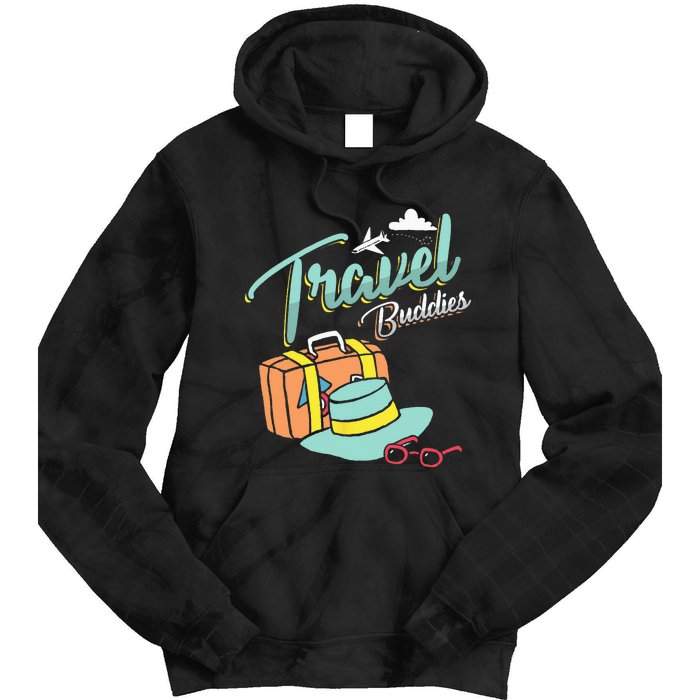 Travel Buddies Summer Getaway Vacation Traveling Traveler Tie Dye Hoodie