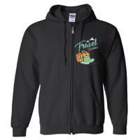 Travel Buddies Summer Getaway Vacation Traveling Traveler Full Zip Hoodie