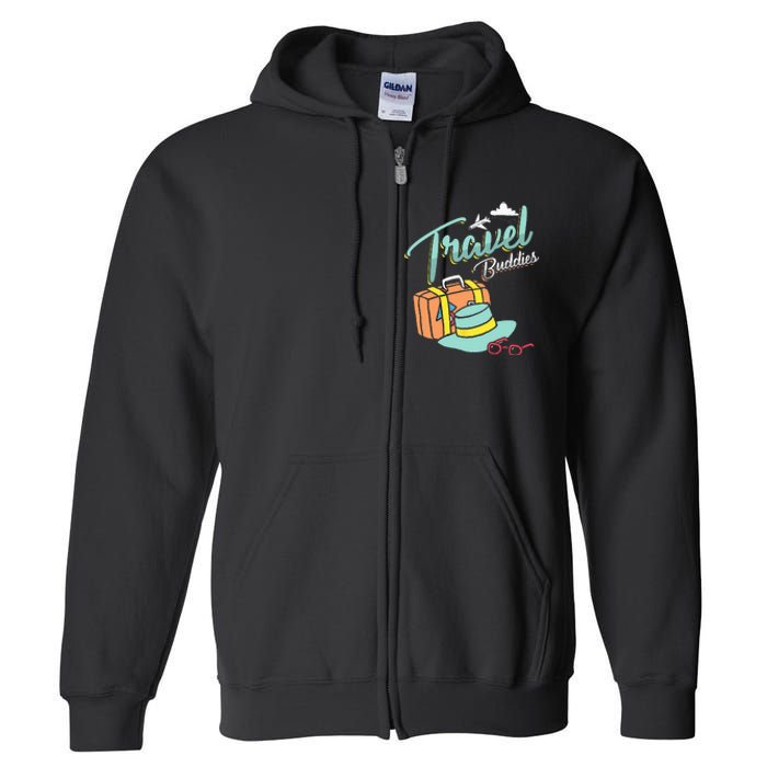 Travel Buddies Summer Getaway Vacation Traveling Traveler Full Zip Hoodie