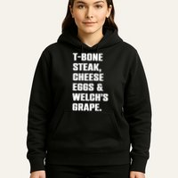 T Bone Steak Cheese Eggs And Welchs Grape Hoodie