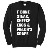 T Bone Steak Cheese Eggs And Welchs Grape Sweatshirt