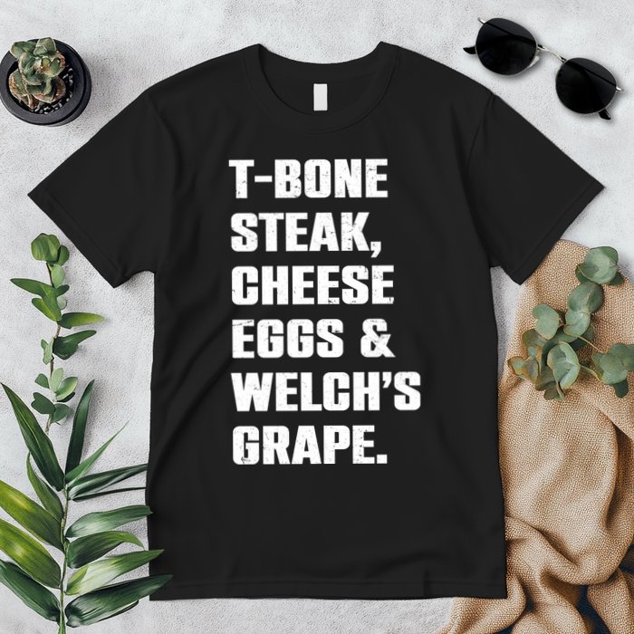 T Bone Steak Cheese Eggs And Welchs Grape Premium T-Shirt