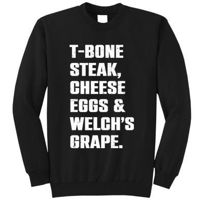 T Bone Steak Cheese Eggs And Welchs Grape Tall Sweatshirt