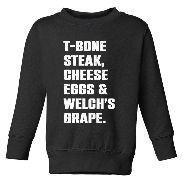 T Bone Steak Cheese Eggs And Welchs Grape Toddler Sweatshirt