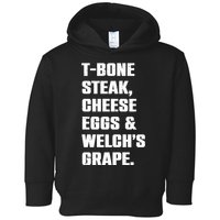 T Bone Steak Cheese Eggs And Welchs Grape Toddler Hoodie