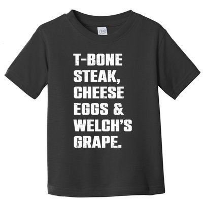 T Bone Steak Cheese Eggs And Welchs Grape Toddler T-Shirt