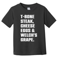 T Bone Steak Cheese Eggs And Welchs Grape Toddler T-Shirt