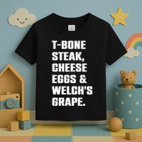 T Bone Steak Cheese Eggs And Welchs Grape Toddler T-Shirt