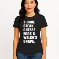 T Bone Steak Cheese Eggs And Welchs Grape Womens T-Shirt