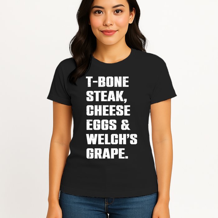 T Bone Steak Cheese Eggs And Welchs Grape Womens T-Shirt